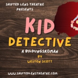 Spotlight: KID DETECTIVE, A BILDUNGSROMAN at Roaming Gnome Theatre Special Offer