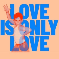 LOVE IS ONLY LOVE Returns To The Other Palace This Month