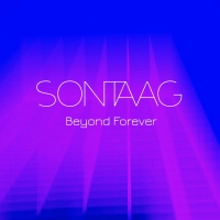 Prog Rock Visionaries SONTAAG Release New Single 'BEYOND FOREVER' Photo