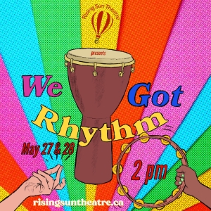 Previews: Rising Sun Theatre Presents WE GOT RHYTHM! at Edmontons Nina Haggerty Centre For Photo