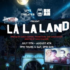 MURDER IN LA LA LAND Returns To NYC For Twelve Limited Performances This Summer