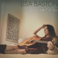 Folk Singer Lisa Bastoni To Release New Album HOW WE WANT TO LIVE Photo