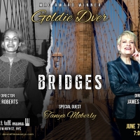 Goldie Dver Brings BRIDGES To Don't Tell Mama Opening June 7