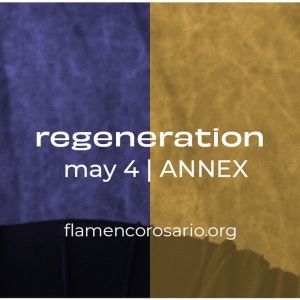 REGENERATION 2025: THE STARS OF TOMORROW Comes to the ANNEX In May Photo