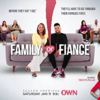 VIDEO: OWN Reveals Trailer for Reality Series FAMILY OR FIANCE Video