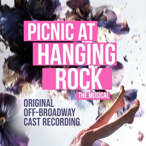 Listen: PICNIC AT HANGING ROCK: THE MUSICAL Recording Out Now Photo