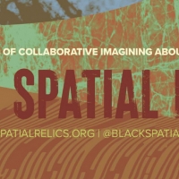 2021-2022 Black Spatial Relics Artists In Residence And Micro Grantees Announced Photo