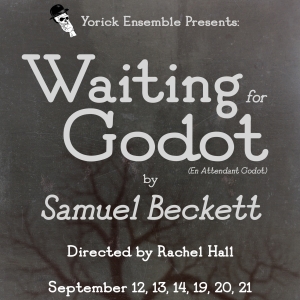 Yorick Ensemble to Present WAITING FOR GODOT in September Interview