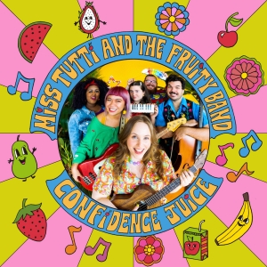 Miss Tutti and the Fruity Band Drop 'Confidence Juice' Photo