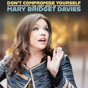 DON'T COMPROMISE YOURSELF: THE VERY BEST OF MARY BRIDGET DAVIES to be Released This M Interview