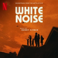 Danny Elfman's Official Soundtrack for WHITE NOISE Released Today
