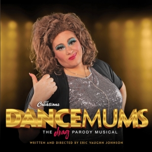 DANCE MUMS: THE DRAG PARODY MUSICAL to Kick Off OFC's Broadway in Brighton 2023-2024  Photo