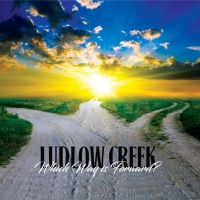 Award-Winner Ludlow Creek Releases 2nd Album & Sets Hometown Date For Release Party