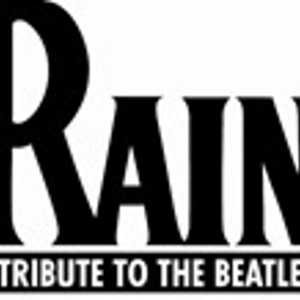 RAIN - A TRIBUTE TO THE BEATLES Returns To Boch Center Wang Theatre In April