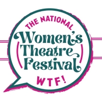 National Women's Theatre Festival Returns In July Photo