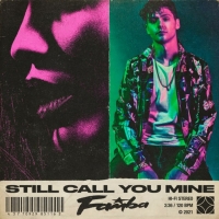 Famba Returns With New Single 'Still Call You Mine' Video