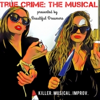 TRUE CRIME: THE MUSICAL is Back For One Night Only Video
