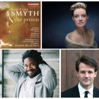 First Recording Of Dame Ethel Smyth's THE PRISON To Be Released On Chandos Records