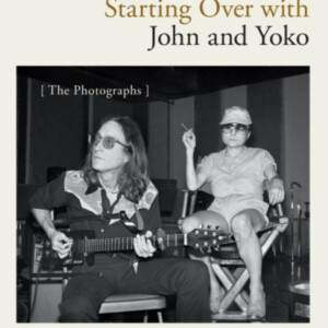 STARTING OVER WITH JOHN AND YOKO Book Release to Come to Boston's Boch Center Photo