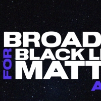 Broadway Advocacy Coalition Will Host 3-Day Forum- Broadway for Black Lives Matter Photo