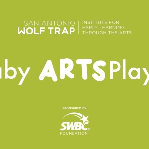 Baby ArtsPlay! To Bring Performing Arts To San Antonio Infants And Toddlers Photo