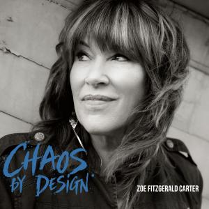Zoe FitzGerald Carter to Release CHAOS BY DESIGN Album Photo