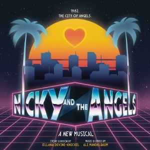 New Musical NICKY AND THE ANGELS To Have World Premiere In Los Angeles This June Photo