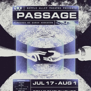 Review: PASSAGE at Bottle Alley Theatre