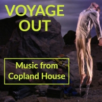 Music From Copland House Comes To The Graduate Center, CUNY February 3 Photo