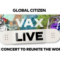 Global Citizen Announces 'VAX LIVE: The Concert to Reunite the World' Video