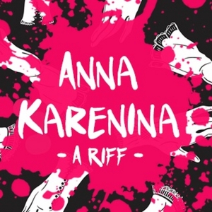 New Musical ANNA KARENINA: A RIFF Now Available For International Licensing Photo