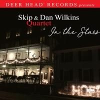 Skip Wilkins And Dan Wilkins Quartet's IN THE STARS Out Now Via Deer Head Records Photo