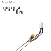 The Aesthetic Project Presents A MAN WAITING FOR THE LEAVES TO FALL