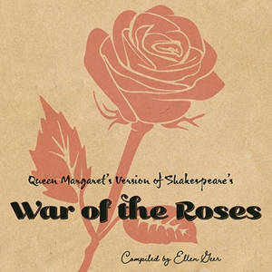Will Geer Theatricum Botanicum to Present QUEEN MARGARET'S VERSION OF SHAKESPEARE'S WAR OF THE ROSES