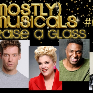 (mostly)musicals Welcomes Barrett Foa To Their 50th Edition, RAISE A GLASS Video