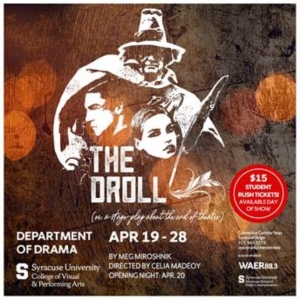 THE DROLL (OR, A STAGE-PLAY ABOUT THE END OF THEATRE) Closes Out Syracuse UnIversity  Photo