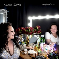 Music Review: Keala Settle Settles For Nothing Less Than Perfection With IMPERFECT Album