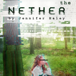 Renaissance Theaterworks Presents THE NETHER By Jennifer Haley