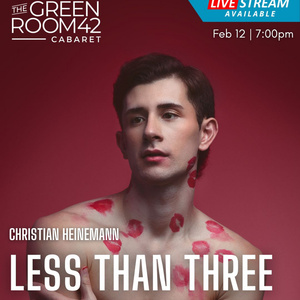 Christian Heinemann to Present LESS THAN THREE at The Green Room 42 Valentines Weekend Photo
