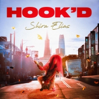 Shira Elias (Formerly of Turkuaz) Announces EP & Shares 'HOOK'D' Single Video