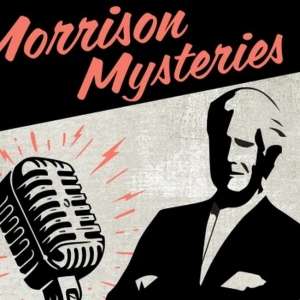 Dateline to Premiere New Season of MORRISON MYSTERIES Podcast This Month Photo