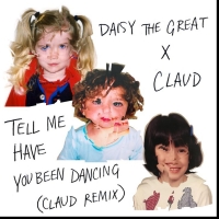 Claud Joins Daisy The Great On New 'Tell Me Have You Been Dancing' Photo