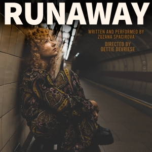 Beyond Borders to Present RUNAWAY at Edinburgh and Camden Fringe This Summer Photo