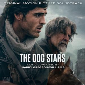 THE DOG STARS Soundtrack by Harry Gregson-Williams Out Now Photo