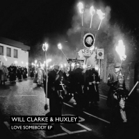 Will Clarke & Huxley Team Up For New 2-Track EP Photo