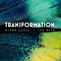 Glenn Close, Eli Nash & Ted Nash of TRANSFORMATION - Guest Interviewer Bowie Dunwoody Interview