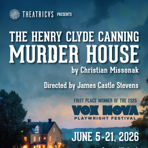 THE HENRY CLYDE CANNING MURDER HOUSE World Premiere is Coming to Theatricus Photo