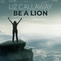 Liz Callaway Releases New Single- 'Be a Lion' from THE WIZ Photo