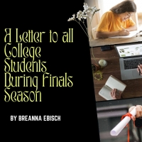 Student Blog: A Letter to All College Students During Finals Season