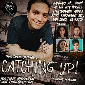 Tyler Tafolla to Present CATCHING UP! Concert In San Diego Photo